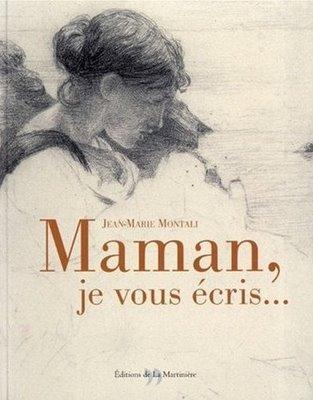 Maman, je vous écris...; Jean-Marie Montali