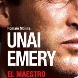 Focus sur le livre: « Unai Emery, El Maestro »