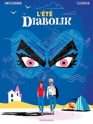 L'été diabolik d'Alexandre Clérisse et Thierry Smolderen (Éditions Dargaud)