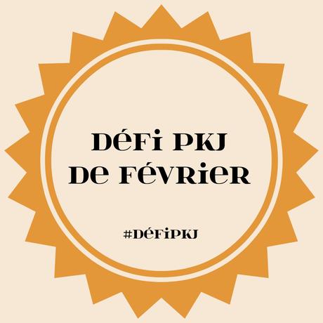 Le défi PKJ de Février