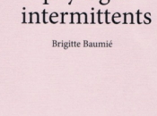 Brigitte Baumié, Paysages intermittents (extraits)