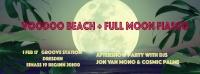 Voodoo Beach + Full Moon Fiasco