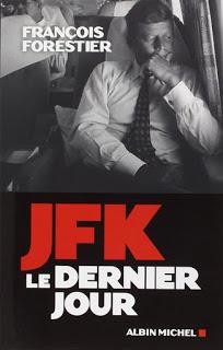 JFK, le dernier jour de François Forestier
