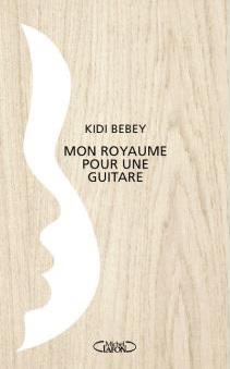 « Mon royaume pour une guitare » de Kidi Bebey