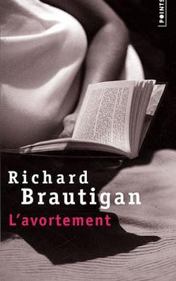 Lecture : Richard Brautigan - L'avortement