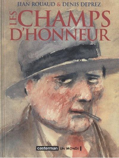 Les Champs d’Honneur – Jean ROUAUD et Denis DEPREZ – 2005 (BD)