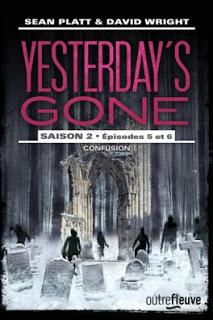 Yesterday's gone- Saison 2 - épisodes 5 et 6 de Sean Platt et David Wright
