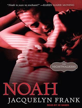 Le Clan des Nocturnes T.1 : Noah - Jacquelyn Frank