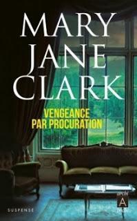 [Chronique] Vengeance par procuration - Mary Jane Clark