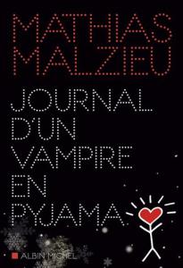 Journal d’un vampire en pyjama de Mathias Malzieu