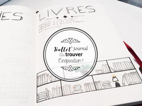 Bullet Journal : trouver l’inspiration sur les blogs ?