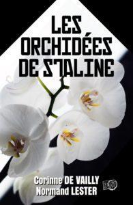 Les orchidées de Staline de C. De Vailly et N. Lester