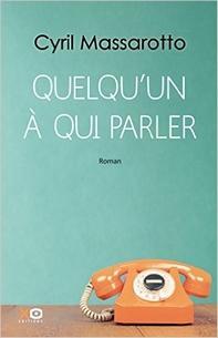 Quelqu’un à qui parler, Cyril Massarotto