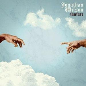 Jonathan Wilson – Fanfare