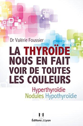 thyroïde,hyperthyroïdie,hypothyroïdie,nodules,cancer de la thyroïde,maladies endocriniennes auto-immunes,dysthyroïdie