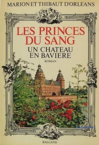 Les romans de Marion  et Thibaut d'Orléans: Un château en Bavière