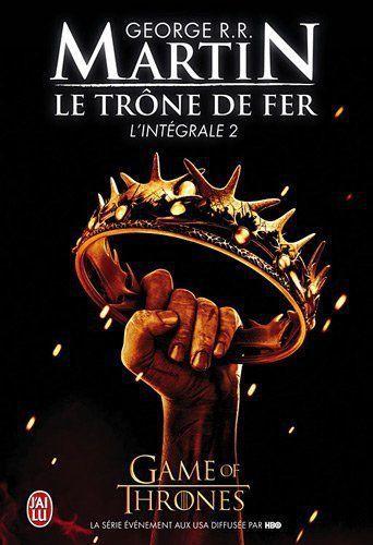 Le Trône de Fer (l’intégrale 2) de George R. R. Martin