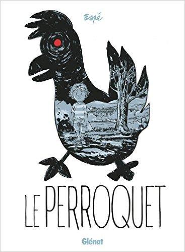 « Le perroquet », Espé, Glénat