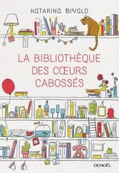 Livre : « La bibliothèque des cœurs cabossés » de Katarina Bivald