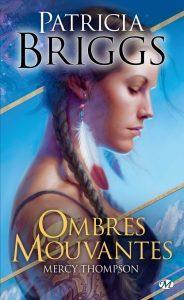 Mercy Thompson : Ombres Mouvantes – Patricia Briggs