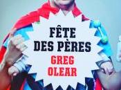 Fête pères Greg Olear