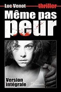 Même pas peur de Luc Vénot : heureusement qu’il y a les enfants