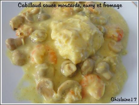 Cabillaud, sauce moutarde, curry et fromage