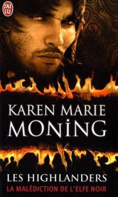 Les Highlanders, Tome 1 : La malédiction de l'Elfe Noir Par Karen Marie Moning