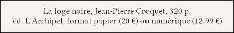 [Chronique] La loge noire - Jean-Pierre Croquet