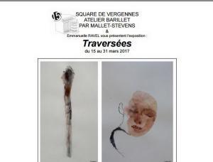 Atelier Barillet de Mallet-Stevens -Square de Vergennes « Traversées » 15/31 Mars 2017