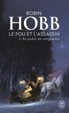 le-fou-et-lassassin-3-en-quete-de-vengeance-robin-hobb