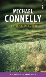 Le dernier coyote ~ Michael Connelly