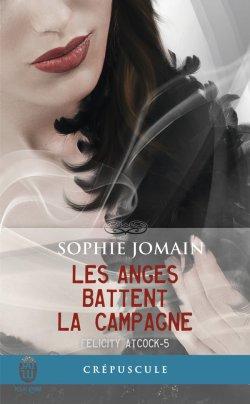Les anges battent la campagne de Sophie Jomain