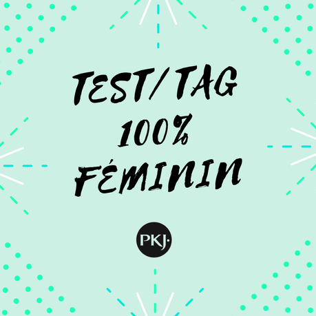 [TAG] Tag PKJ - 100% Féminin