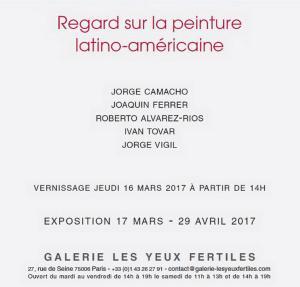 Galerie Les yeux fertiles « Regard sur la peinture latino-américaine 17/29 Avril 2017