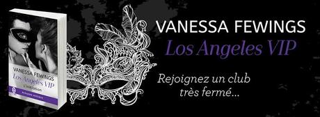 Los Angeles VIP #1 : L'initiation de Vanessa Fewings