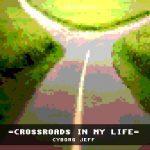 Cyborg Jeff - Crossroads in my life - Y
