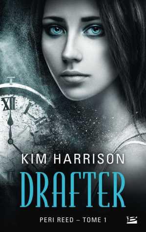 Peri Reed Tome 1 : Drafter de Kim Harrison