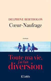 « Cœur-Naufrage » de Delphine Bertholon