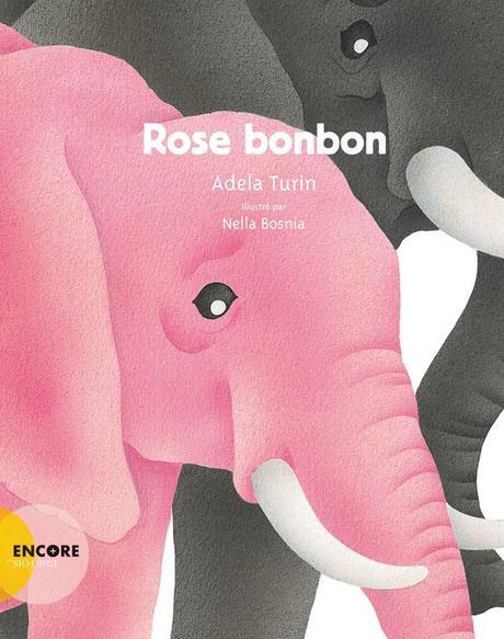 Rose bonbon. Adela TURIN et Nella BOSNIA – 2014 (Dès 3 ans)
