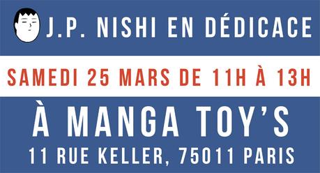 Jean Paul NISHI en dédicace le 25 mars à Manga Toys Jean Paul NISHI en dédicace le 25 mars à Manga Toys