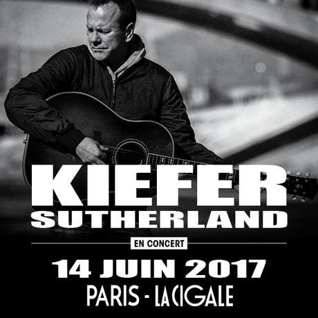 Kiefer Sutherland sera en concert à Paris le 14 Juin 2017 à la Cigale