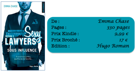 SEXY LAWYERS, SAISON 2 : SOUS INFLUENCE– EMMA CHASE SEXY LAWYERS, SAISON 2 : SOUS INFLUENCE– EMMA CHASE