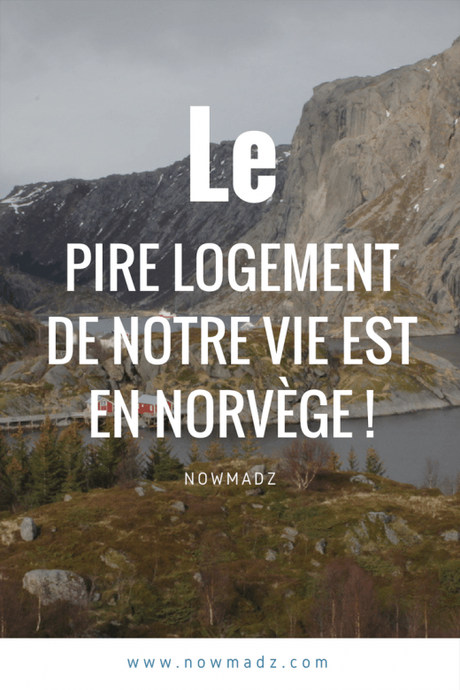 Nusfjord Rorbuer en Norvège: le pire logement de notre vie !