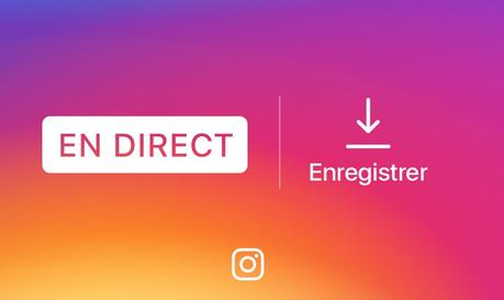 Instagram permet de sauvegarder les vidéos en direct