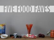 five food faves