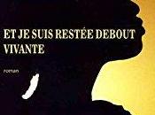 suis restee debout, vivante