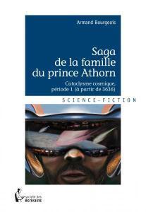 Saga de la Famille du Prince Athorn, Tome 1: Cataclisme cosmique – Armand Bourgeois