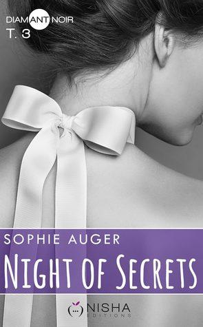 Mon avis sur le troisième tome de Night of Secrets de Sophie Auger
