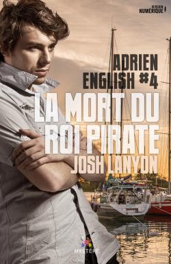 La Mort du Roi Pirate : Adrien English T4 de Josh Lanyon